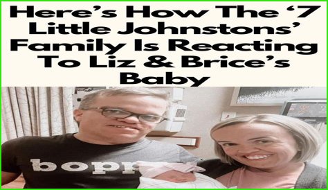 7 Little Johnstons: Liz And Brice Welcome A Little Person Baby